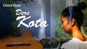 Maybe you would like to learn more about one of these? Dere Kota Chord Gitar Lirik Unofficial Video Youtube