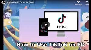 How To Use Tiktok On Pc