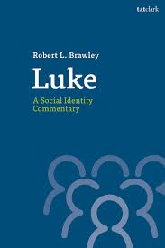 Luke: A Social Identity Commentary (T&T Clark Social Identity Commentaries 