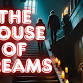 HOUSE of DREAMS event image
