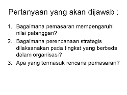 Check spelling or type a new query. Bab 2 Mengembangkan Strategi Dan Rencana Pemasaran Pertanyaan