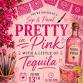 Pretty in Pink with a Little of Tequila