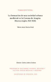 La formación de una sociedad urbana medieval en la Corona de Aragón: Huesca  (siglos XII-XIII)