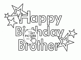 Happy Birthday Brother Coloring Page For Kids Holiday Coloring Pages Printables F Happy Birthday Brother Happy Birthday Coloring Pages Birthday Coloring Pages