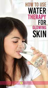 3 Amazing Benefits Of Water Therapy Get Glowing And Healthy Skin Glowing Skin Skin Beauty Skin Care