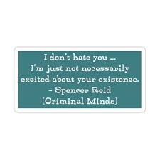 Fan page of criminal minds. Reid Quote Criminal Minds Sticker By Yellowjay In 2021 Criminal Minds Criminal Minds Quotes Criminal Minds Funny