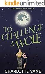 To Protect a Wolf (Apex: Moonbound Book 1)