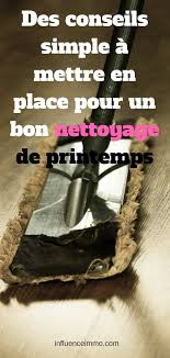 Respecter La Tradcition Du Nettoyage De Printemps En Suivant Ces 4 Etapes Nettoyage De Printemps Nettoyage Conseils De Nettoyage