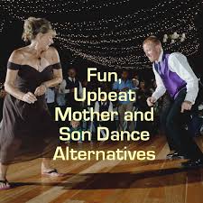 Mother Son Wedding Dance Song Alternatives Mother Son Wedding Dance Mother Son Dance Songs Wedding Dance Songs