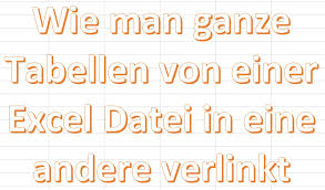 Hilft dies nicht, versuche folgendes: Wie Man Ganze Tabellen Von Einer Excel Datei In Eine Andere Verlinkt Excelnova
