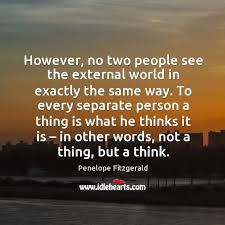 How many people are in the world exactly. However No Two People See The External World In Exactly The Same Way Idlehearts