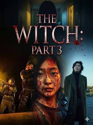 🧙‍♀️💀 THE WITCH: PART 3 (2025) — “Every power has its price.” The  chilling saga escalates to its most intense chapter yet, as K-horror  collides with relentless sci-fi suspense. 🔥 Shin Si-ah