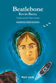 Libros · Beatlebone · Barry, Kevin: Rayo Verde Editorial -978-84-16689-11-8  · El Argonauta. La librería de la música.