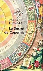 Le Secret De Copernic Par Jean Pierre Luminet Jean Pierre Luminet Secret Livre