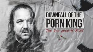 Prime Video: Downfall of the Porn King: The Ron Jeremy Story