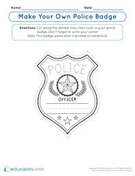 Make Your Own Police Badge Worksheet Education Com Police Badge Community Helpers Police Officer Police Officer Crafts