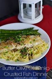 Butter Olive Oil Panko Crusted Fish Dinner Recipe Fish Dinner Dinner Yummy Dinners