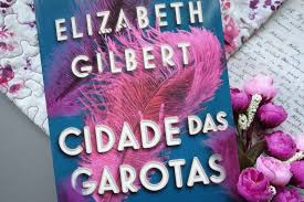 Capa Do Livro Comer Rezar E Amar Cidade Das Garotas Elizabeth Gilbert Elizabeth Gilbert Garotas Reflexao Sobre O Amor