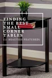 Finding The Best Small Corner Tables 11 Beauties Featured Small Black Table Small Accent Tables Small Corner
