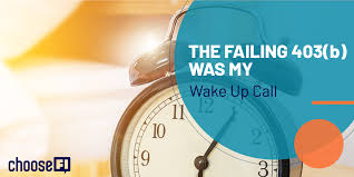 the failing 403 b was my wake up call choosefi