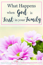 Do You Place God First In Family Placing Him First Above Our Families Actually Protects Them From Major Issues Here S What Hap God I Need Jesus Christian Mom