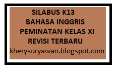 Jul 22, 2018 · pada postingan kali ini penulis ingin mengelompokkan materi bahasa inggris kelas 8/viii semester i di sini sehingga akan memudahkan pengunjung. Silabus K13 Bahasa Inggris Peminatan Kelas Xi Sma Revisi Terbaru Kherysuryawan Id