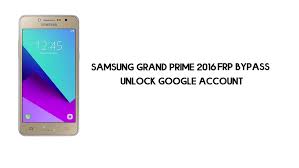 Our unlock codes works for . Samsung Grand Prime 2016 Frp Bypass Google Unlock Sm G532f