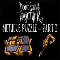 Metheus puzzle tutorial | don't starve together (no guessing). Steam Community Guide Metheus Puzzle Third Stage