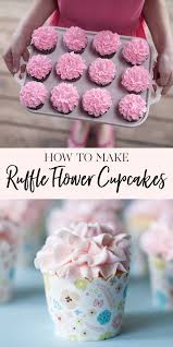 How To Make Ruffle Flower Cupcakes Diy Cupcake Recipe Flower Cupcakes Easy Cupcakes Decoration
