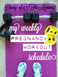 My Weekly Pregnancy Workout Schedule Diary Of A Fit Mommy