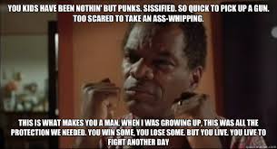 From The Movie Friday These Words Stayed With Me The Entire Time I Was Growing Up Even Though It Was A Comedy I Still Took From It The Best Advice About Bullies