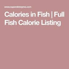 Calories In Fish Full Fish Calorie Listing Plating