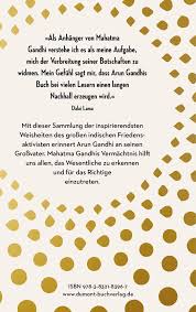 Mahatma gandhi, freiheitskämpfer und großer denker. Sanftmut Kann Die Welt Erschuttern 150 Inspirierende Weisheiten Meines Grossvaters Mahatma Gandhi Amazon De Gandhi Arun Lama Dalai Walser Alissa Bucher