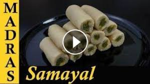 Tamil recipes are usually a perfect blend of tangy, sour, sweet and spicy ingredients and vary a lot from the cuisines that hail from other south indian states. Kaju Pista Roll Recipe In Tamil Cashew Pistachio Rolls Recipe In Tamil Sweet Recipes In Tamil