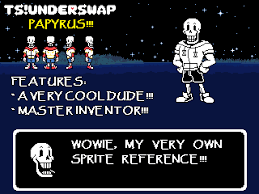 If you don't understand, you can check it out here gamejolt.com. Papyrus Ts Underswap Wiki Fandom