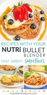 Nutribullet Recipes Not Just For Smoothies Smoothie Recipes For Kids Nutribullet Recipes Breakfast Nutribullet Smoothie Recipes