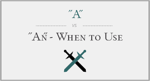 Make a note of which words yousay. A Vs An When To Use