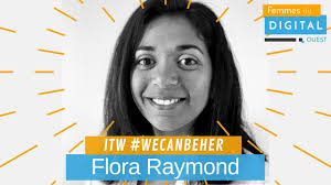 FDO #WeCanBeHer #42I ITW de Flora RAYMOND