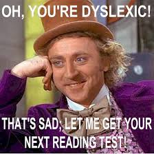 Dyslexia memetic on wn network delivers the latest videos and editable pages for news & events, including entertainment, music, sports, science and more, sign up and share your playlists. Reading Sage What Does It Feel Like To Be Dyslexic Dyslexia Simulation