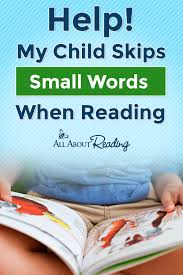 It is a broader term than phonological processing. Help My Child Skips Small Words When Reading 3 Helpful Tips