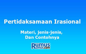 Check spelling or type a new query. Materi Jenis Jenis Dan Contoh Pertidaksamaan Irasional