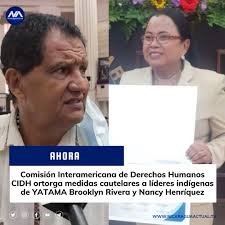 LoÚltimo |Comisión Interamericana de Derechos Humanos CIDH ortorga medidas  cautelares a líderes indígenas de YATAMA Brooklyn Rivera y Nancy Henríquez  www.nicaraguaactual.tv