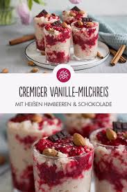 Cremiger Vanille Milchreis Mit Heissen Himbeeren Und Schokolade Milchreis Einfacher Nachtisch Rezepte