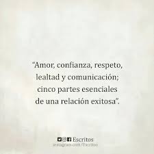 Confianza Esta Lleva Al Respeto Y Mantener Vivo El Amor Frases Geniales Palabras Amor