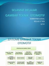 Soal dan jawaban gambar teknik otomotif kelas 10 semester 2. Gambar Teknik Otomotif Kelas X Tkr Semester 1