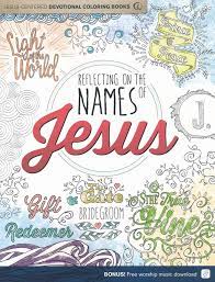 Other great ideas for text: Reflecting On The Names Of Jesus Jesus Centered Coloring Book For Adults 9781470742782 Christianbook Com