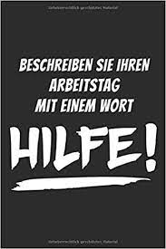 Beschreiben Sie Ihren Arbeitstag Mit Einem Wort Hilfe Lustiges Spruch Notizbuch Fur Kollegen Auf Arbeit 100 Karierte Seiten Din A5 Lustige Notizbucher Spruche Fur Kollegen Auf Arbeit Amazon De Bucher