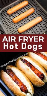 Easy Air Fryer Hot Dogs How To Cook From Fresh Or Frozen Hot Dogs Recipe Air Fryer Dinner Recipes Air Fryer Recipes Easy Air Fryer Recipes Healthy