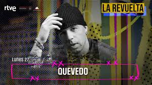 Quevedo adelanta una retirada prematura de los escenarios: "No me veo girando toda la vida" | La Revuelta