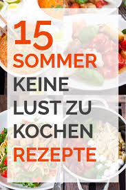 Viele denken, an solchen tagen brauchen wir nicht zu kochen und geben sich der rohkost, den. 15 Keine Lust Zu Kochen Rezepte Fur Den Sommer Kochkarussell